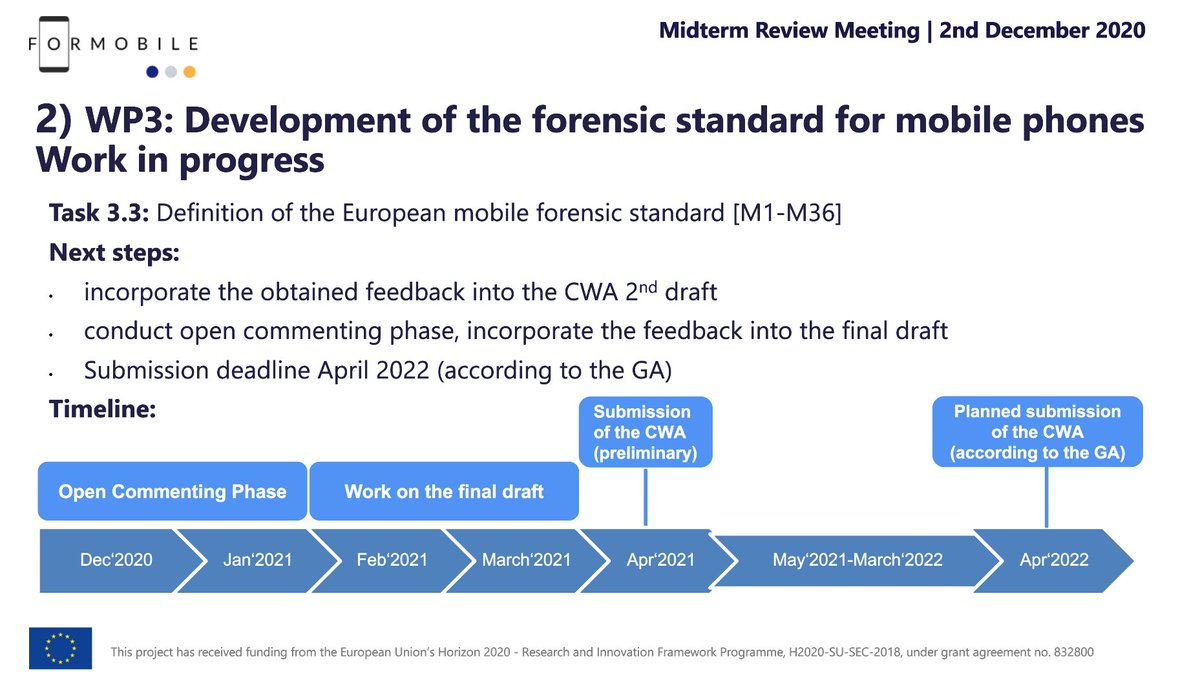 Formobile2019's tweet photo. The date below is not wrong, the #FORMOBILE team is preparing for next week's midterm review. The presentations show strong progress across all work packages. Below is a snapshot of plans for the new #CWA - a forerunner to an #ISO / #EUstandard for #MobieForensics 

#H2020 #LEA https://t.co/tbB9cPSLKu
