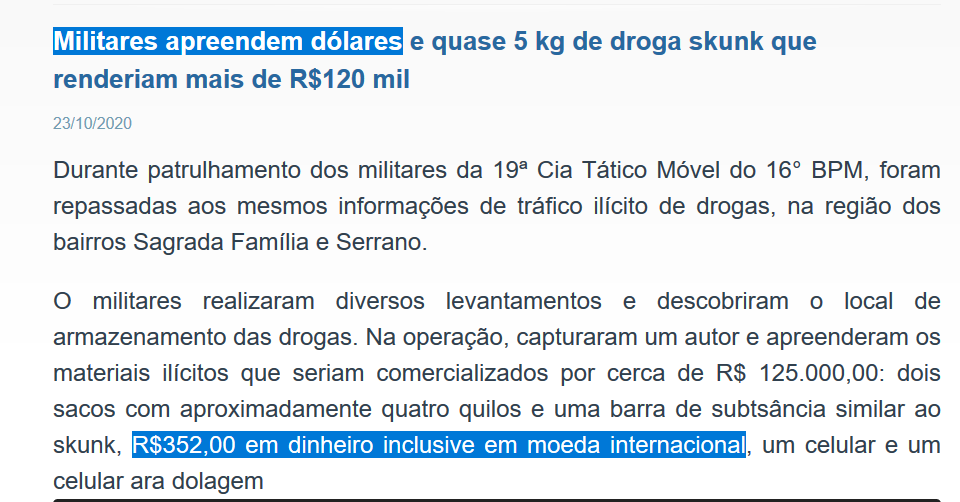 Minas Gerais military police "seize dollars" https://www.policiamilitar.mg.gov.br/portal-pm/noticiaspoliciais/conteudo.action?conteudo=216074&tipoConteudo=noticia