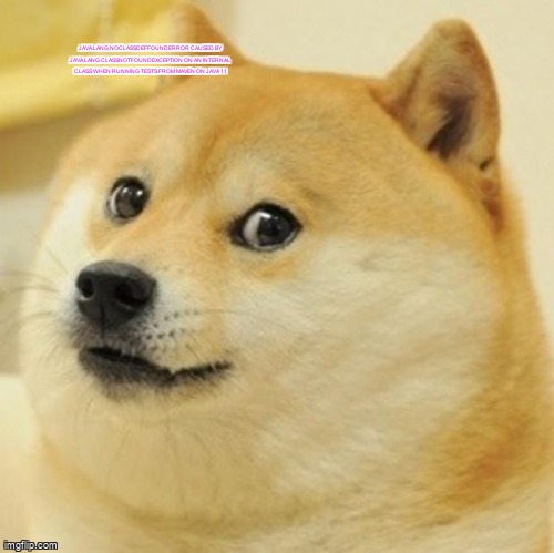 overflow_meme's tweet image. java.lang.NoClassDefFoundError caused by java.lang.ClassNotFoundException on an internal class when running tests from Maven on Java 11 stackoverflow.com/questions/6503… #classnotfoundexception #java #junit #mockito #maven