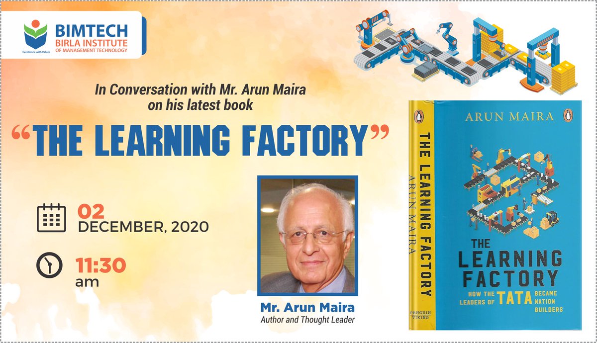 BIMTECHNoida's tweet photo. We are proud to have with us Mr. Arun Maira (@ArunMaira), Author and #ThoughtLeader on 2nd December 2020 to give a brief about his latest book. He has recently authored the Book โThe Learning Factory: How the Leaders of Tata Became Nation Buildersโ.
#TheLearningFactory https://t.co/9vlXr8e6c4