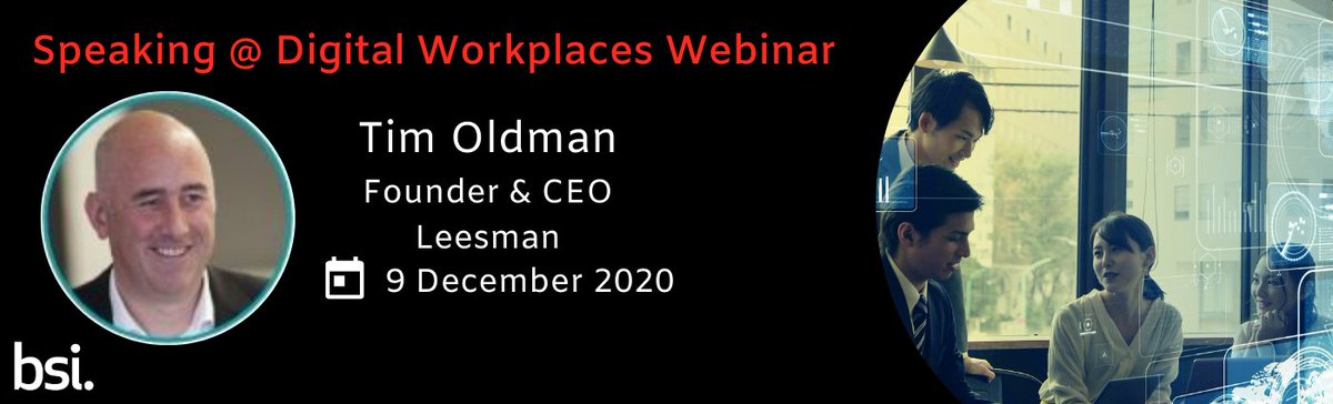 Delighted to announce that 
<a href="/LeesmanCEO/">Tim Oldman</a> of <a href="/Leesman_Index/">Leesman</a> will be speaking at the Digital Workplaces webinar on 9th Dec. Don't forget to register your place: bit.ly/38owEGl #DigitalWorkplaces #BSIDigital