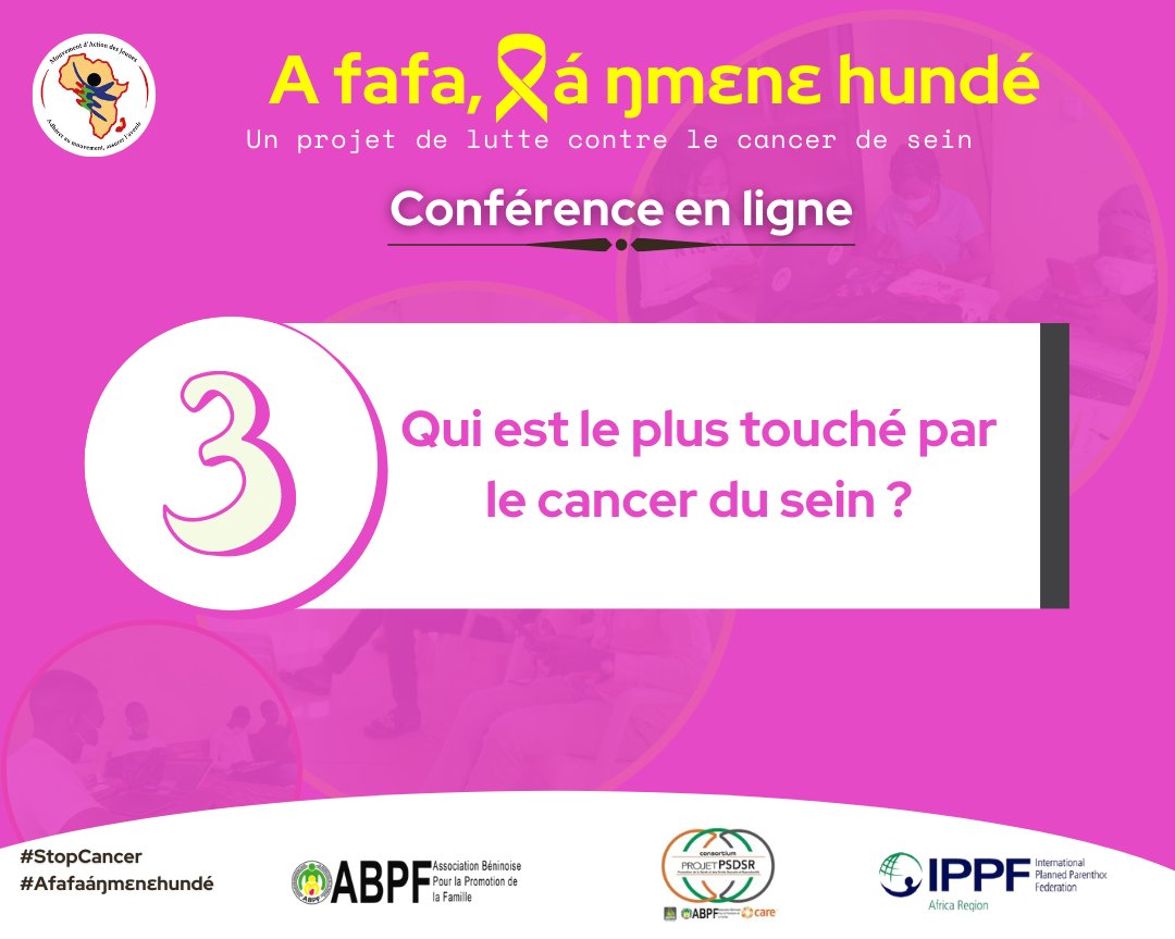 Question 3
Qui est le plus touché par le cancer du sein ?
#StopCancer 
#Afafaáŋmɛnɛhundé
web.facebook.com/MAJParakou/pos…