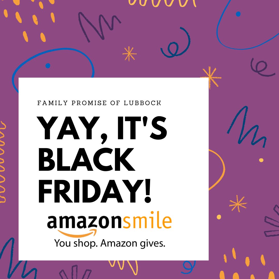 FamilyPromiseLB's tweet photo. It's Black Friday and when you make a purchase on Amazon, you can help out us simply by shopping! Please consider choosing Family Promise of Lubbock as your charity of choice, then Family Promise will receive .5% of the sales. 
https://t.co/B3uxPIDQBZ https://t.co/Y2h6imQ7zS