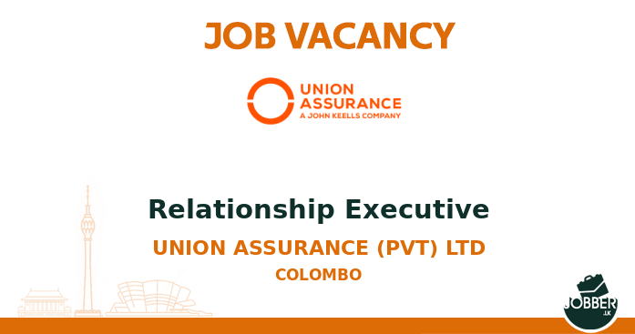 Jobber Lk Job Vacancy Relationship Executive From Union Assurance Pvt Ltd To Apply T Co Iv4g7swvlt Jobsinsrilanka Srilanka Srilankan T Co Vgdgchzhb8