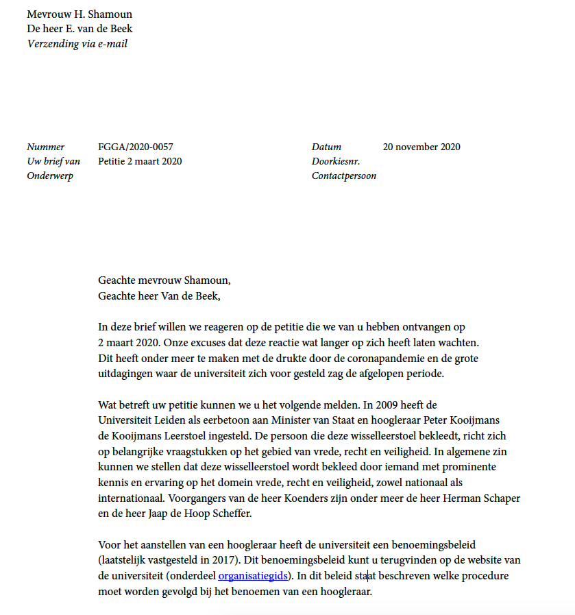 Faculteit  @fggaleiden van de  @UniLeiden vindt het helemaal niet raar dat ze een financier van terroristen (Bert Koenders) hebben benoemd tot hoogleraar Vrede, Recht en Veiligheid. Afgelopen week ontvingen  @HananShamounNL en ik bijgaande reactie.