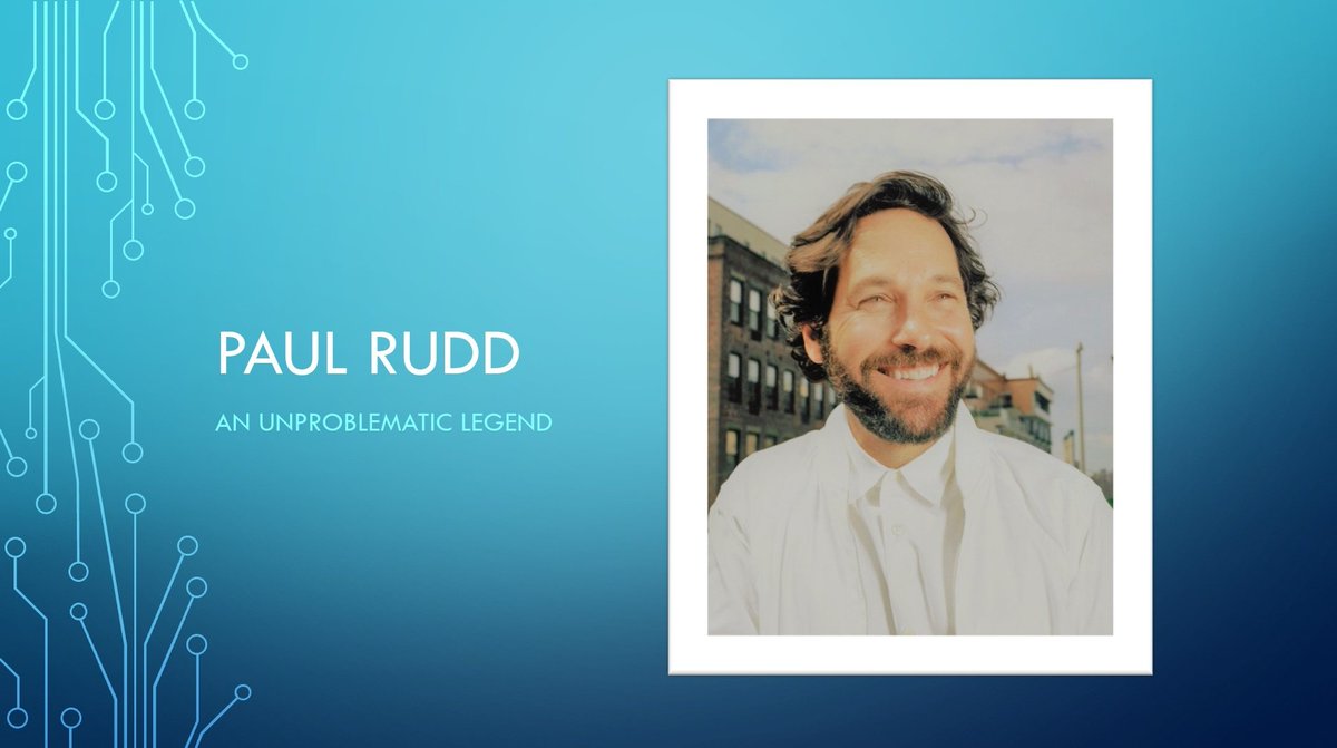 why i stan paul rudd: a powerpoint presentation