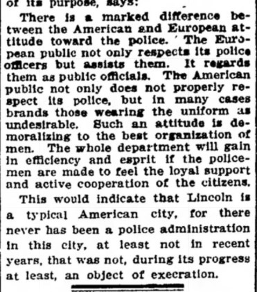 Going through old  #LNK newspapers for a project I'm working on, and keep getting distracted by the absolute ruthlessness of the Free Press.The Lincoln Star, 1913: "In America, the policeman is generally an object of suspicion, where he is not actually an object of detestation."