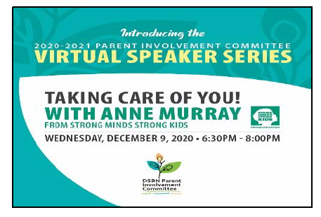focusing on mental health and well-being with Anne Murray from Strong Minds Strong Kids Psychology Canada, presenting, Taking Care of You! Anne works with families, educators, and youth to coach and facilitate ways to recognize, reduce, and develop strategies for managing stress.