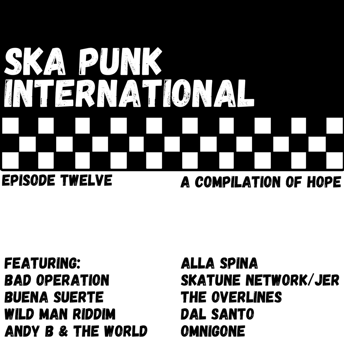 skapunkintl's tweet photo. Today's episode features messages and songs from bands about what they're hopeful for going into 2020.

Features: @BAD_OPERATION_ @buenasuertecr Wild Man Riddim @abandtheworld @alla_spina @Skatunenetwork The Overlines @dalsantoband @XAdamDX 

Listen here: https://t.co/8phxByrMEk https://t.co/9GnwOlZw53