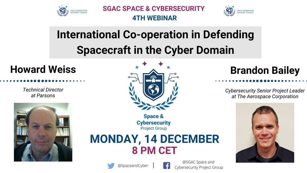 SGAC's tweet photo. We are excited to release the 4th edition of our webinar series on “Space and Cybersecurity”!

Subject-matter experts, Howard Weiss &amp; Brandon Bailey, will talk about international cooperation in the cyber domain. Join us Monday December 14th @ 8pm (CET):  https://t.co/m6EJEouzFn https://t.co/aVVgnIBoAX