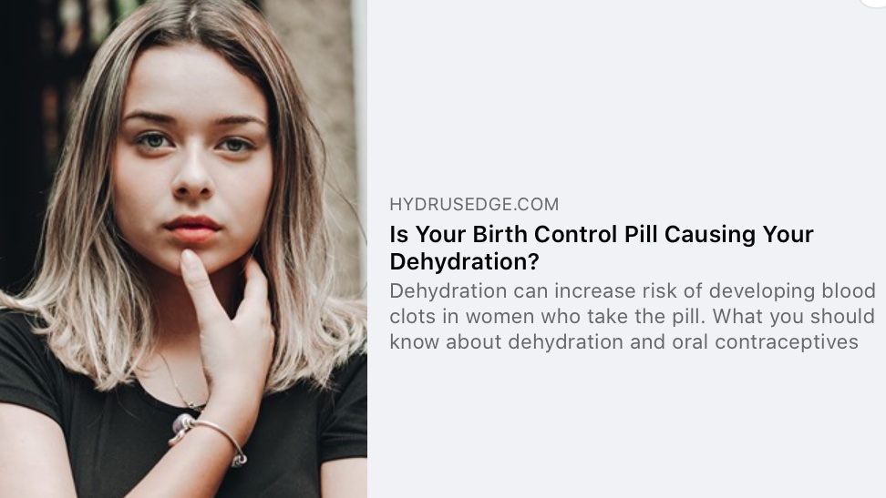 Did you know  #dehydration can increase risk for blood clots and #headaches, #vaginaldryness and #fatigue in women who take the #pill?  Here's what you need to know. hydrusedge.com/2020/11/27/is-… #medications #dehydration #thepill #bloodclots #oralcontraceptives #WomensHealth