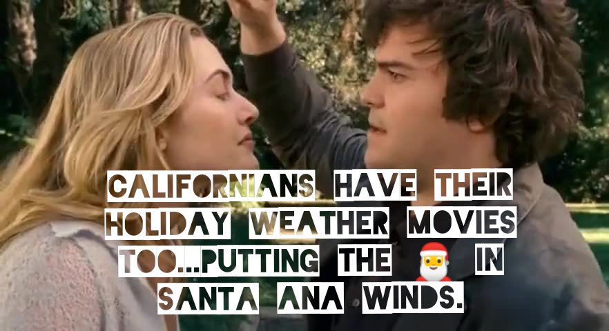 NicocoWall's tweet photo. Cali Christmas weather is here, so I made another meme. #theholiday #California #venturacounty #californiaweather https://t.co/Ay0KpZbtFQ