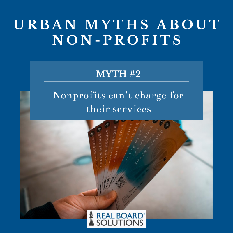 Have you heard this myth?
Many nonprofits can and do charge for their services, such as community choirs and organizations that sell tickets to charitable events.
#nonprofit #boardofdirectors #boardmyths #organizations