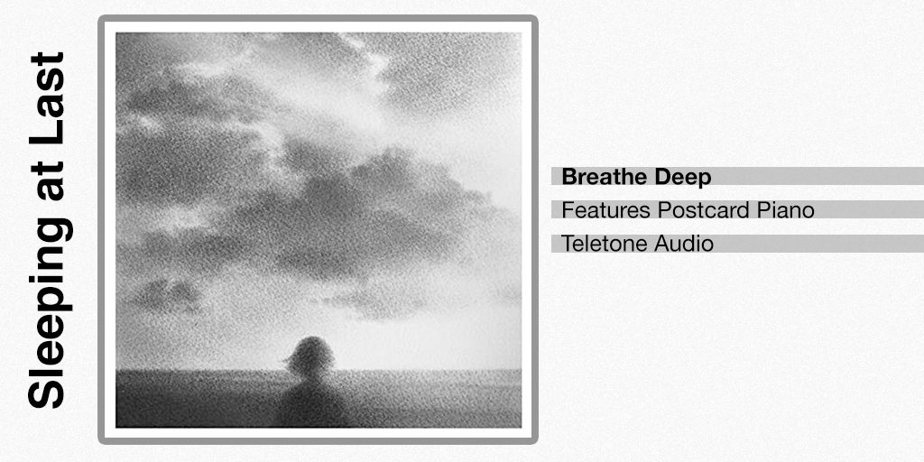 #nowplaying Breathe Deep from <a href="/sleepingatlast/">Sleeping At Last</a>. Breathe Deep features <a href="/teletoneaudio/">teletoneaudio</a>'s Postcard Piano throughout.