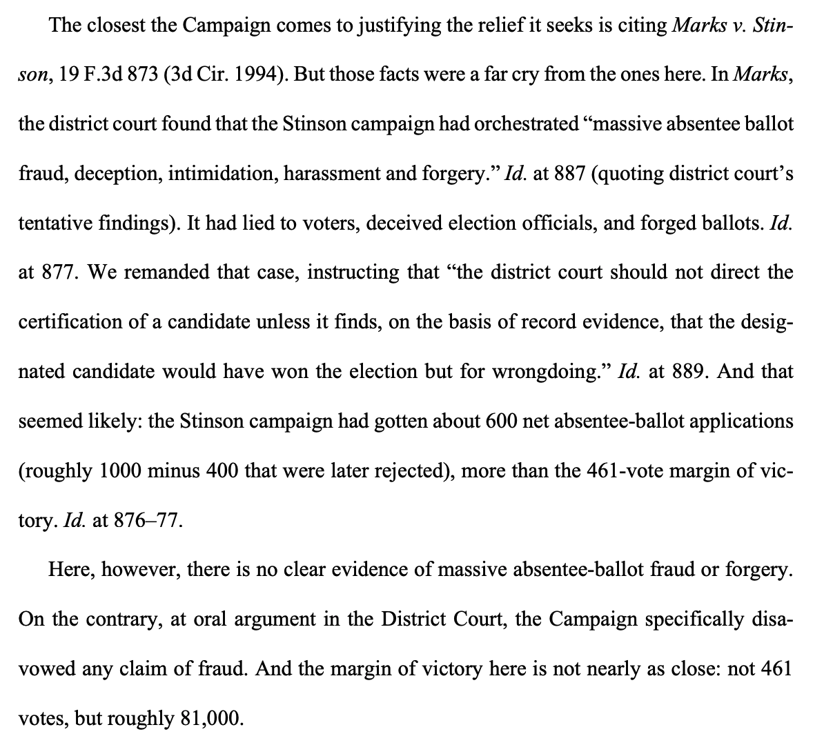 Also worth quoting how the panel distinguishes Marks v. Stinson--the 1994 circuit case that the Trump campaign seemed to cite in every other sentence of its pleadings--from the present circumstances.