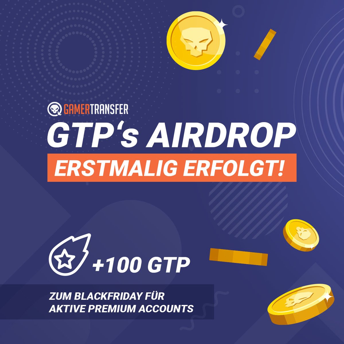 Wie angekündigt haben wir soeben an alle aktiven Premium-Accounts 100 GTP ausgeschüttet.
Sollte jemand noch am #BlackFriday  ein Upgrade durchführen vor 0:00, werden wir das noch berücksichtigen.
Das war der allererste #Airdrop und ein Test sozusagen. #eSports ✌️🍺 Schönes WE