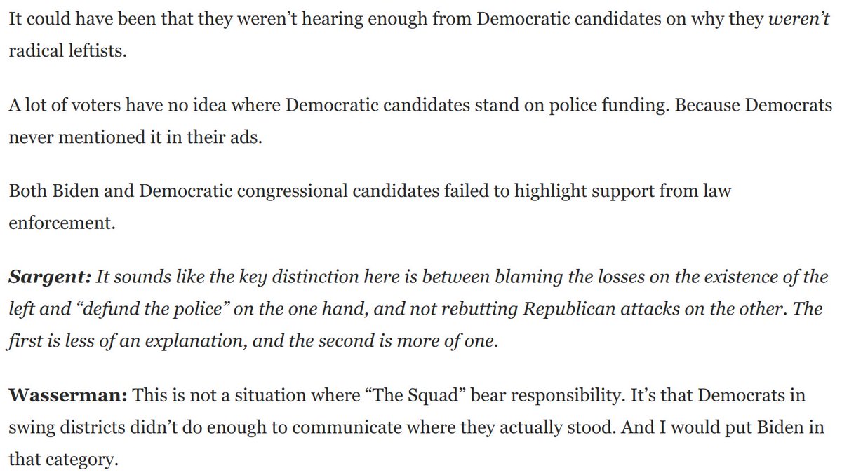 Also interesting:  @AOC and "the Squad" aren't really to blame for Dem downballot losses. More important, says  @Redistrict, is Dem candidates didn't do enough to communicate *their own* stances on policing. Great anecdote about a Biden pollster here: https://www.washingtonpost.com/opinions/2020/11/27/why-did-democrats-bleed-house-seats-top-analyst-offers-surprising-answers/