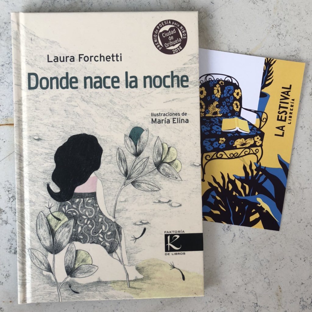 LaEstival's tweet photo. Donde nace la noche de Laura Firchetti. Ilustraciones María Elina. Editorial Faktoría K de libros. 
$312 pesos
#librería #libre #laestival #cuernavaca #morelos https://t.co/hMCbNe5nhY