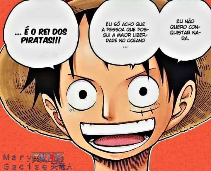 MGeoise's tweet image. "Eu sou o homem que vai se tornar o rei dos piratas!"

~Monkey D. Luffy