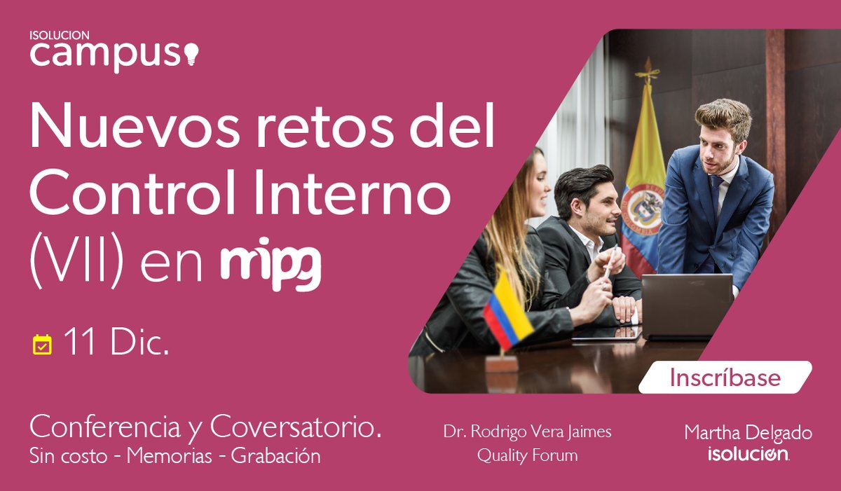 ISOLUCION's tweet image. Conversatorio y conferencia: Nuevos retos del Control Interno (VII) en MIPG
11 dic. 3 p.m.
Virtual. Sin costo. Memorias y grabación.

Inscríbete: &amp;gt; isolucion.com.co &amp;lt;

@QualityForumOrg @rvera2401 #MIPG #DAFP @DAFP_COLOMBIA @FernandoGrilloR #Compliance #ControlInterno