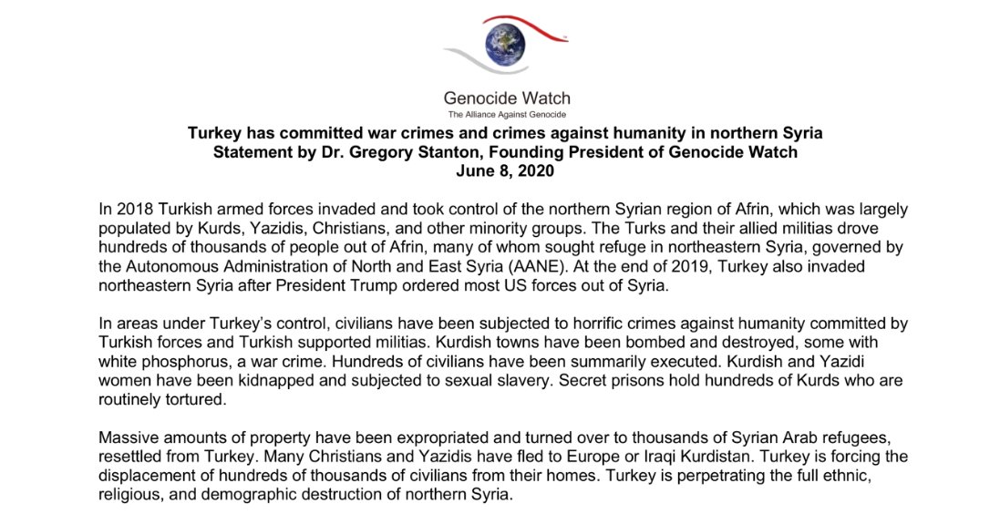 . @Genocide_Watch says "Turkey has committed war crimes & crimes against humanity in N. Syria. In areas under Turkey’s control, civilians have been subjected to horrific crimes against humanity committed by Turkish forces & Turkish supported militias"  https://www.uscirf.gov/sites/default/files/Genocide%20Watch%20Statement%20on%20Syria%20June%208%202020.pdf 4/