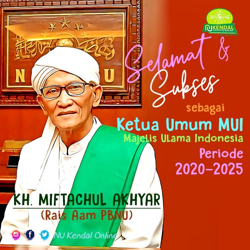 Selamat dan Sukses atas terpilihnya KH. Miftachul Akhyar sebagai ketua umum Majelis Ulama Indonesia (MUI) Pusat periode 2020 - 2025

<a href="/nahdlatululama/">Nahdlatul Ulama</a>