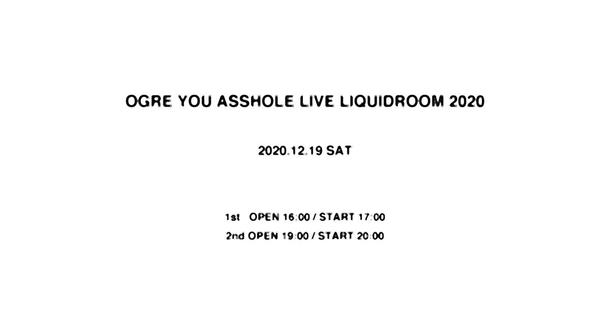 OYA_band's tweet photo. 12/19(土)「OGRE YOU ASSHOLE LIVE LIQUIDROOM 2020」

[1部] 16:00 / 17:00
[2部] 19:00 / 20:00

[1部]のチケットは残り僅かとなります。
e+にて販売中。
https://t.co/VMPqF3l2OG

本公演は新型コロナウイルス感染拡大防止策として会場のキャパシティを通常より減らして開催します。 https://t.co/fVVUTBwWuJ