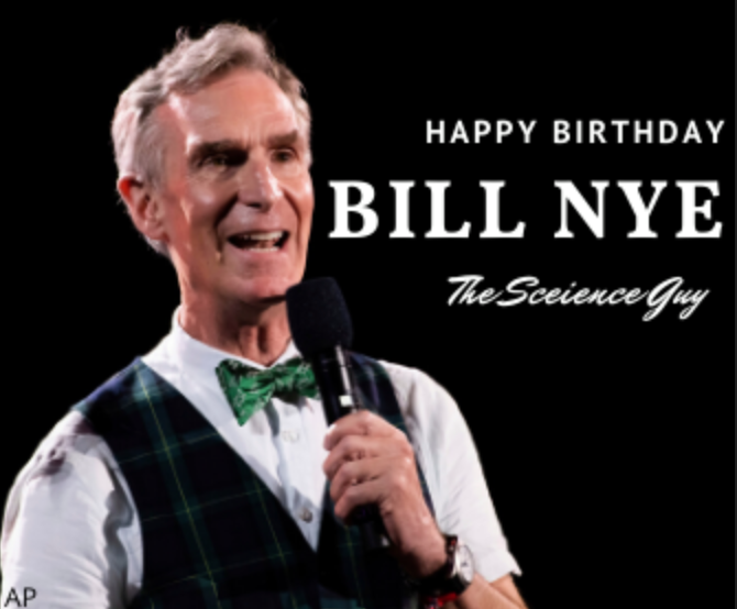 Happy 65th birthday to Bill Nye the Science Guy!  