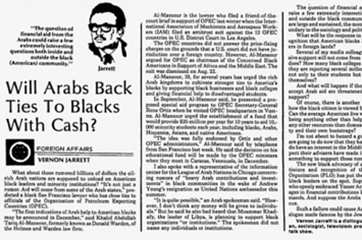 In this article written by Vernon Jarrett he explains how Arabs will help the blacks. This is 1979. Years before Vernon's son will meet Valerie Jarrett. Amazing.