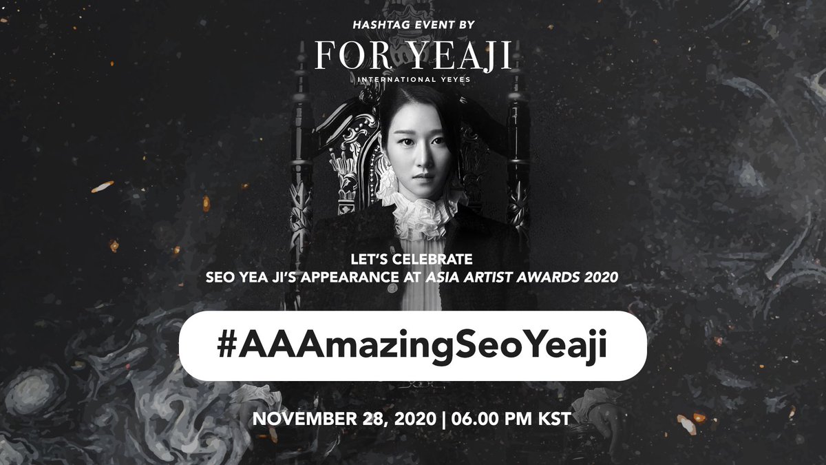 To celebrate Seo Yea Ji’s appearance and award win’s at Asia Artist Awards 2020, we will be using the following hashtag:

#️⃣ #.AAAmazingSeoYeaji

⚠️ Please DO NOT use the hashtag before 6pm KST.

#서예지 #SeoYeJi #SeoYeaJi #徐睿知
