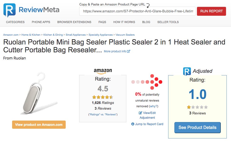 At first glance, this Mini Bag Sealer on Amazon looks promising.  4.5 stars w/ 1,627 ratings.  HOWEVER, ReviewMeta.com gives it a 1-STAR rating with 3 reviews.  

Why?  Because all but 3 reviews are for the WRONG PRODUCT.  And all 3 reviews are 1-stars.