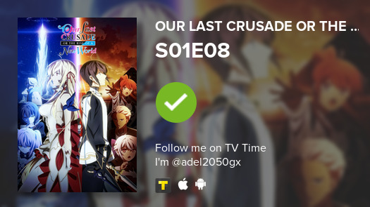 adel250gx's tweet photo. I've just watched episode S01E08 of Our Last Crusade...! #tvtime https://t.co/sq8PeFi1vK https://t.co/treW9WMthH