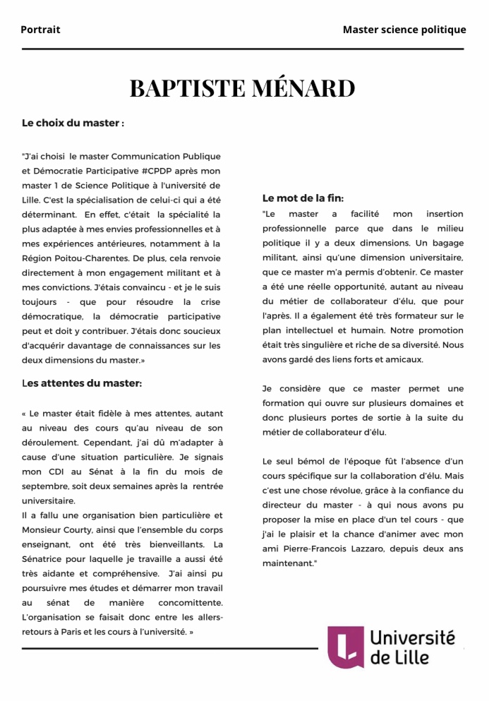MasterLille's tweet photo. Découvrez le Master à travers les témoignages de nos anciens étudiants🎓
Ici avec la spécialité Communication Publique et Démocratie Participative #CPDP

[portrait] : Baptiste Ménard 👇

🙌 Merci à Baptiste de nous avoir accordé de son temps pour répondre à nos questions. https://t.co/kmVXIkz6BC