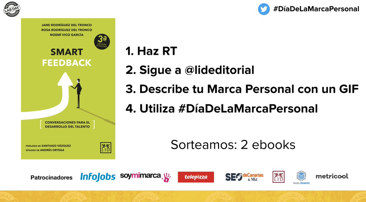 PBLabDay's tweet photo. 📢 ¡Sorteamos 2 ebooks del libro @Smart_Feedback  de @JanedelTronco, @RosadelTronco y @_TIRURIRU_! 😍🦒

1. Haz RT a este tuit (no citas)
2. Sigue a @lideditorial
3. Describe en este tuit tu #MarcaPersonal con un GIF
4. Usa el hashtag oficial #DíaDeLaMarcaPersonal https://t.co/J6xaZeqwQT