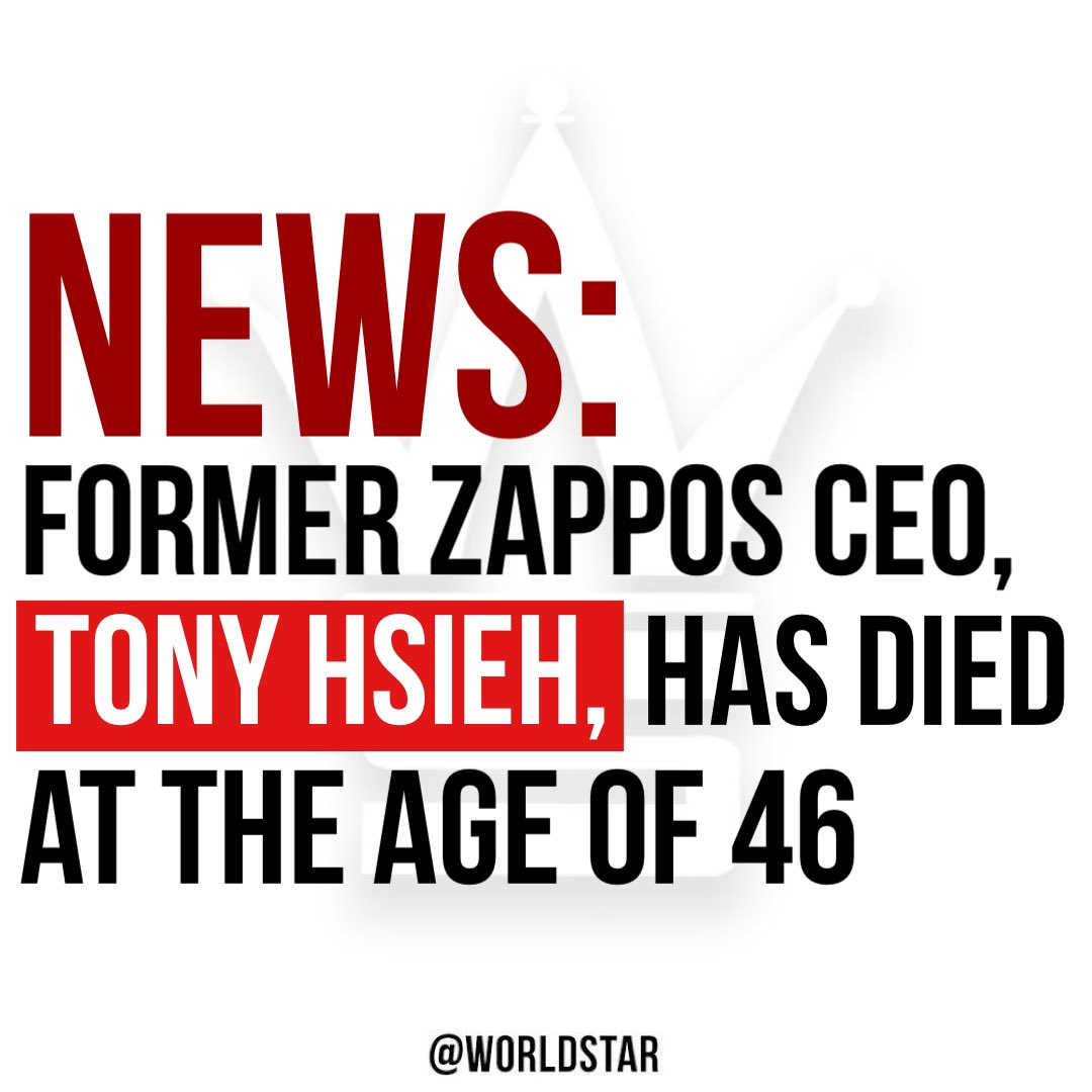 WORLDSTAR's tweet image. According to reports, former Zappos CEO, #TonyHsieh, has died at the age of 46 from injuries sustained in a house fire in Connecticut. Our thoughts and prayers are with his family and friends. 🙏