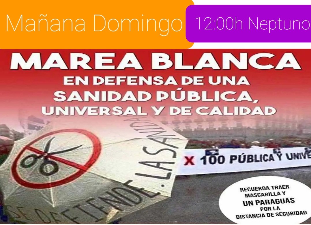 *GRAN MAREA BLANCA*
#Domingo, *29 de noviembre*
A las *12 HORAS*
*De Neptuno a Colón
#GranMareaBlanca 
#MareaBlanca 
#SanidadPública 
#29noviembre 
#SanidadNoSeVendeSeDefiende