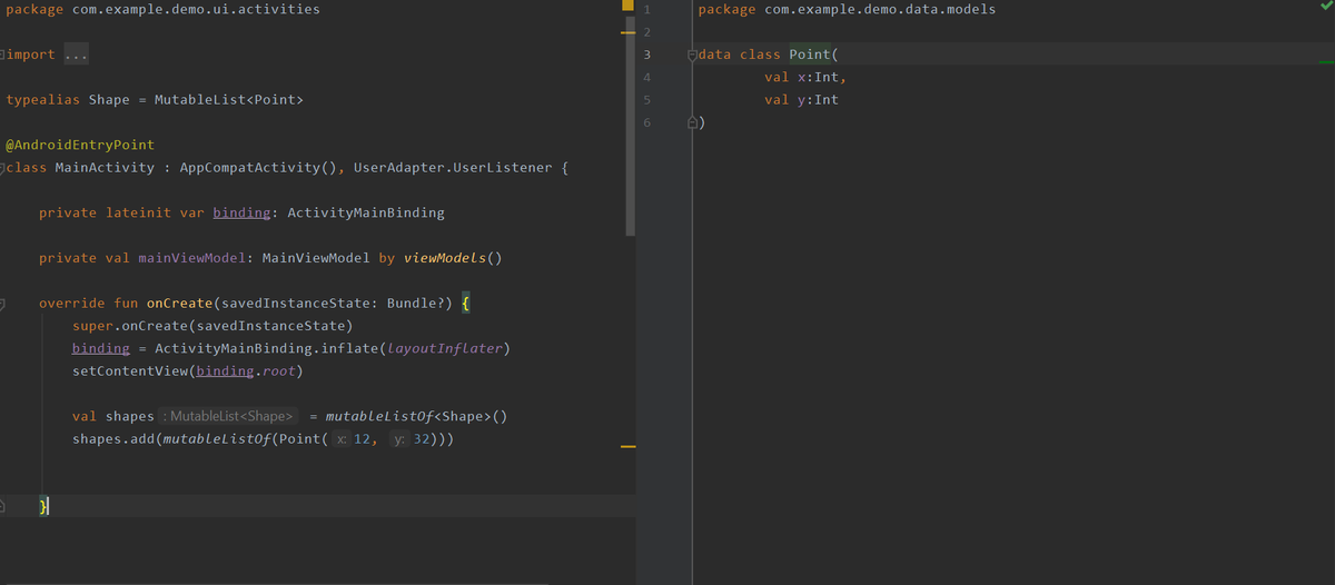 raystatic_'s tweet photo. #AndroidBytes
Using #typealias it is now easy to work with complex data objects in #Kotlin.
Here is an example of using a #list of #shape #class which is itself a #list of #point #class which has x and y #coordinates.

#Android #AndroidDev #Kotlin 
@AndroidDev @Android @kotlin https://t.co/A9L7OD8zzL