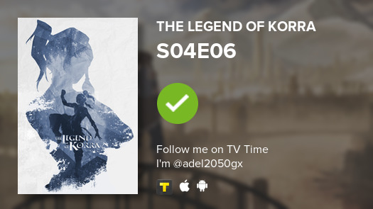 adel250gx's tweet photo. I've just watched episode S04E06 of The Legend of Ko...! #tvtime https://t.co/F0AdTfeH8e https://t.co/bu7OC1ypSO