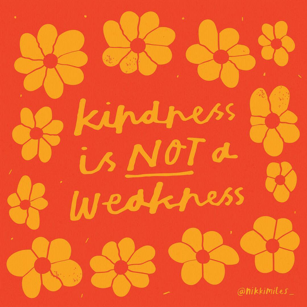 actionhappiness's tweet photo. Kindness is not a weakness. It’s a powerful way to help make things better

Image: @nikkimiles_ https://t.co/GbprUc0Fis