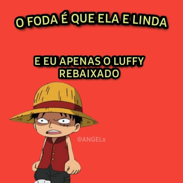 Luffy rebaixado apenas - iFunny Brazil