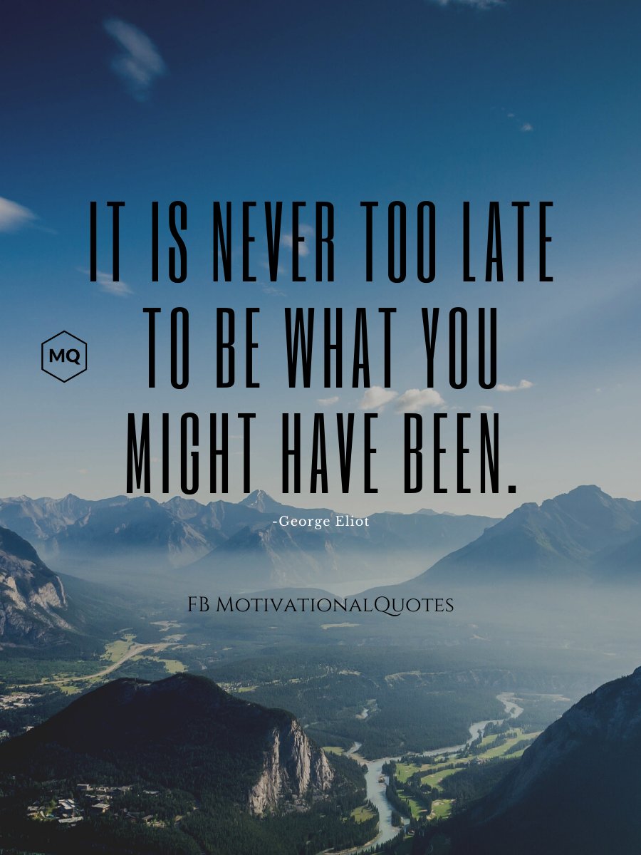 Motivational Quotes Never Too Late