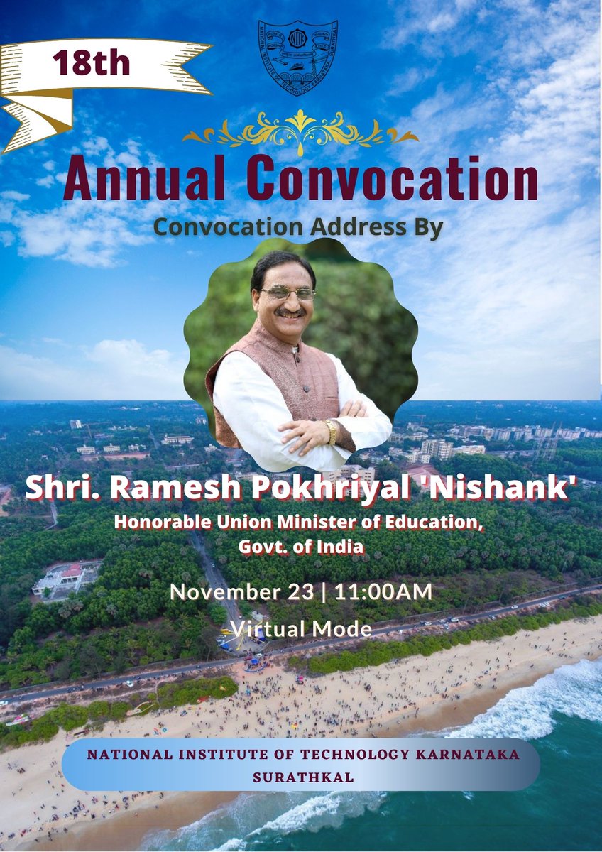 The 18th Annual Convocation will be held on November 23, 2020 at 11 AM in virtual mode. 
@DrRPNishank Honorable Union @EduMinOfIndia Govt. of India will deliver the convocation address.' 

#NITKConvocation #VirtualConvocation #HigherEducation