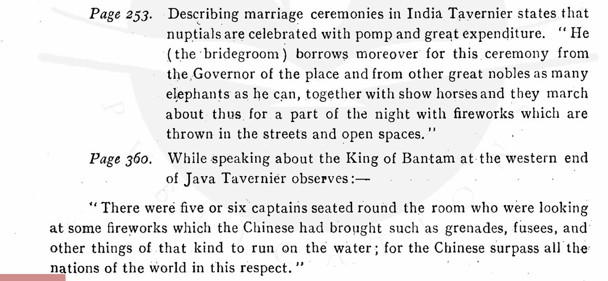 It is in this connection the King is advised to witness a display of fireworks at nightfall along with tributary princess etc. (Pic 1)Tavernier(A.D.1676) in his TRAVELS IN INDIA refers to the use of fireworks in India and Java in the following extracts:(Pic 2)8/n