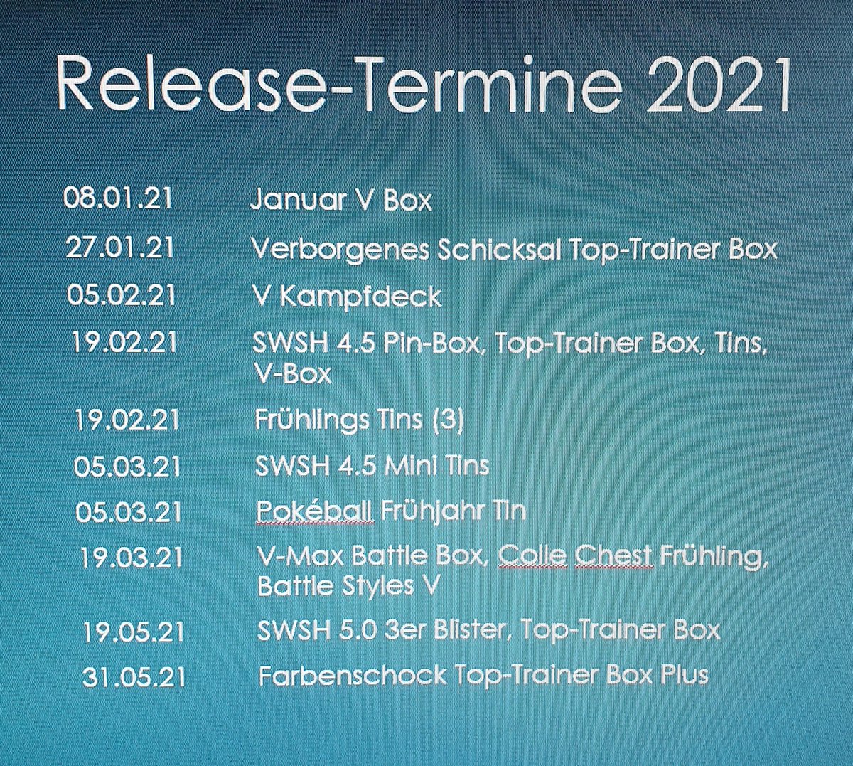 Krypt3us's tweet photo. Veröffentlichungstermine für das Frühjahr 2021.
Abweichungen sind Corona bedingt möglich.
Angaben ohne Gewähr.
#PokemonSwordandShield
#Pokemon #PokemonSwordShield #HiddenFates #SWSH045 #TopTrainerBox #PokemonTCG #Championspath #amazingrare #rainbowcard #PokemonGO #Nintendo https://t.co/IrpsABSQfl