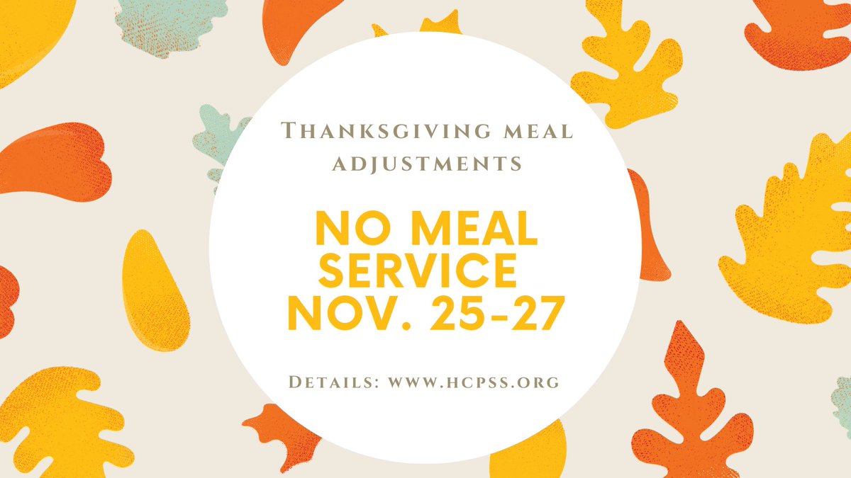 HCPSS's tweet photo. Reminder! There is no meal service Nov 25-27. Meals for Nov. 24-29 will be available for pickup on Nov. 24. Full details online. @hcpssfoodsvc 
https://t.co/FGpsUMuQ6Y https://t.co/v1AsFTluK1