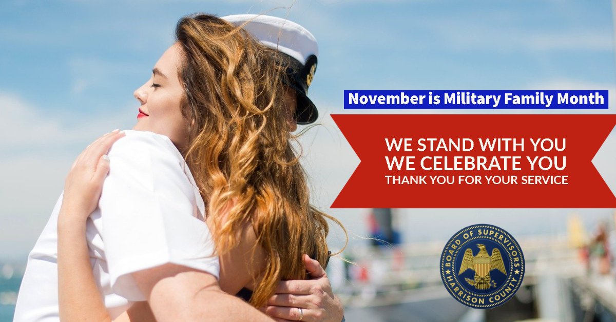 November is Military Family Month. Military families are a huge part of Harrison County. The Harrison County Board of Supervisors celebrates the woman and men of our military and the families that support them. #MilitaryFamilyMonth