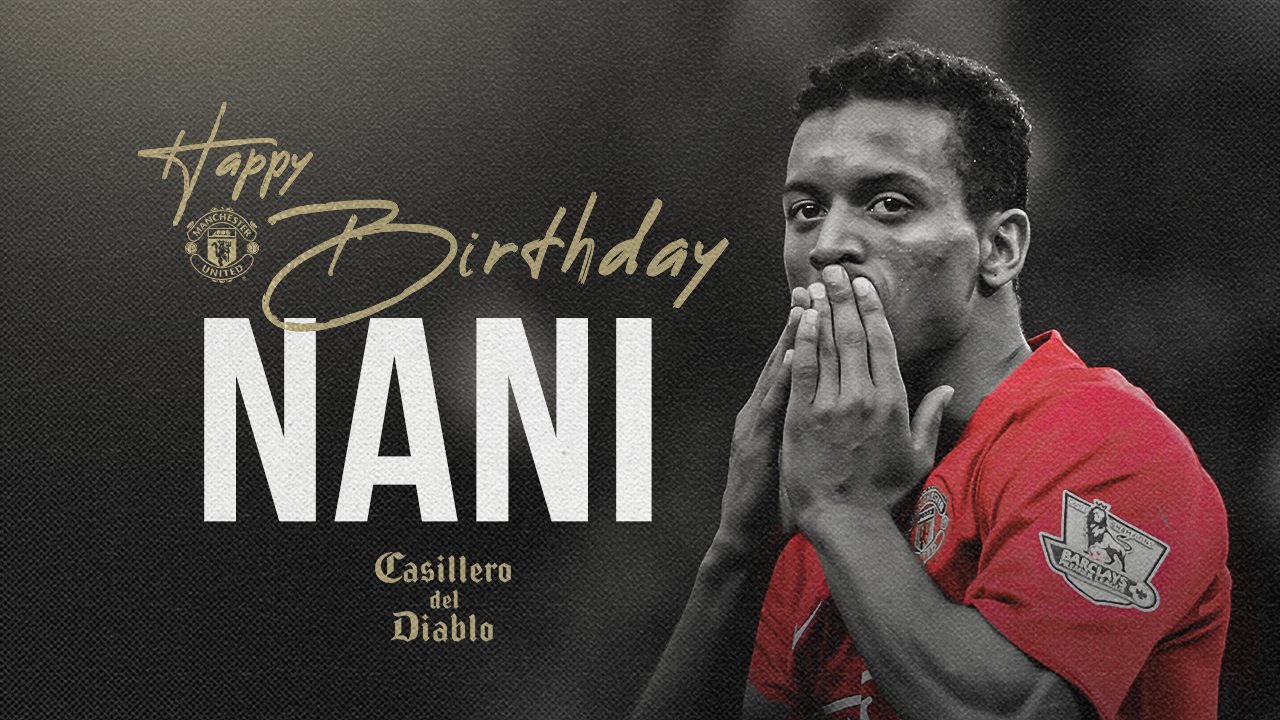 Happy Birthday Luis Nani! 