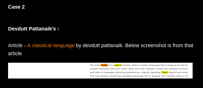 Case 2 - In this article, Devdutt Myth says that Prakrit came earlier than Sanskrit. I would have laughed at his ignorance, his utter lack of basic linguistic knowledge, and moved on, but this misconception seems to be very widespread.