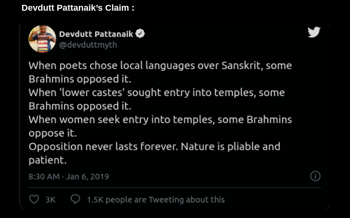 Case 3 The Adikavi of Telugu was Nannayya, a Brahmin The "Adikavi" of Kannada was Pampa, a Brahmin.The "Adikavi" of Gujarati was Narsinh Mehta, a Brahmin It was a Brahmin reformist who first brought Dalits into temples.Trust this "Myth" guy to turn everything to Brahmin hate