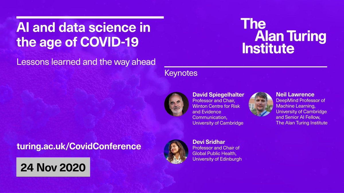 The Alan Turing Institute (@turinginst) on Twitter photo There's one week to go until #TuringCovidConf. Have you booked your place?
This is a public conference to assess the response of the UK's #DataScience and #AI community to #COVID19.
Keynotes are <a href="/d_spiegel/">David Spiegelhalter</a>, <a href="/devisridhar/">Prof. Devi Sridhar</a> and <a href="/lawrennd/">Neil Lawrence</a>
Register to attend: turing.ac.uk/CovidConference There's one week to go until #TuringCovidConf. Have you booked your place?
This is a public conference to assess the response of the UK's #DataScience and #AI community to #COVID19.
Keynotes are <a href="/d_spiegel/">David Spiegelhalter</a>, <a href="/devisridhar/">Prof. Devi Sridhar</a> and <a href="/lawrennd/">Neil Lawrence</a>
Register to attend: turing.ac.uk/CovidConference